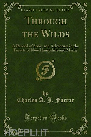 charles a. j. farrar - through the wilds