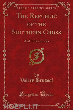 valery brussof - the republic of the southern cross