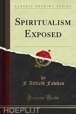 f. attfield fawkes - spiritualism exposed