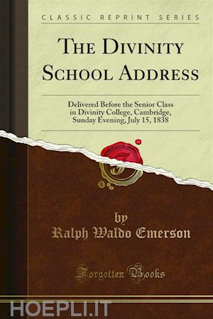 ralph waldo emerson - the divinity school address