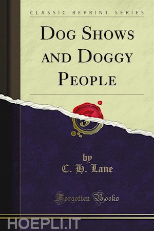 c. h. lane - dog shows and doggy people