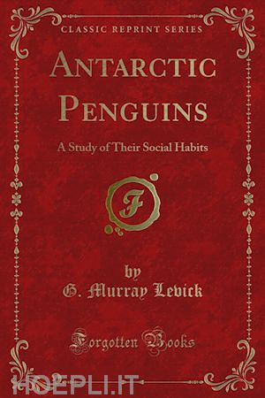g. murray levick - antarctic penguins