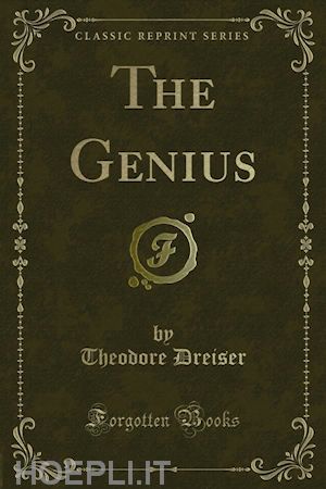 theodore dreiser - the genius