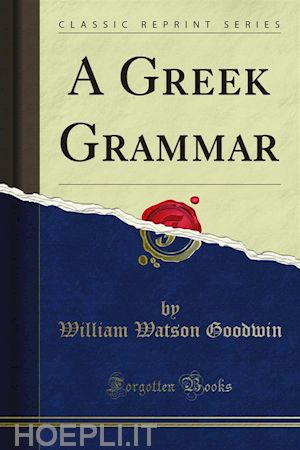 william watson goodwin - a greek grammar