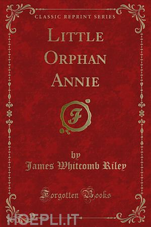 james whitcomb riley - little orphan annie