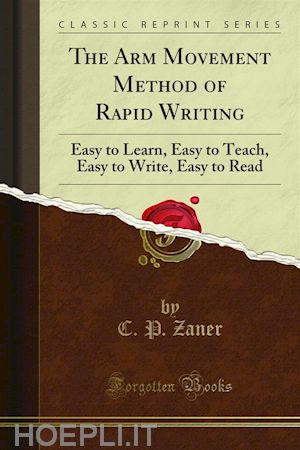 c. p. zaner - the arm movement method of rapid writing