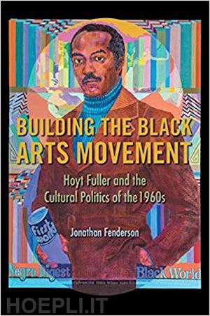 fenderson j. - building the black arts movement