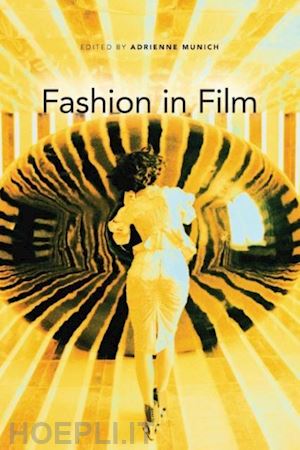 munich adrienne; stutesman drake; caws mary ann; lukszo ula; bruno giuliana - fashion in film