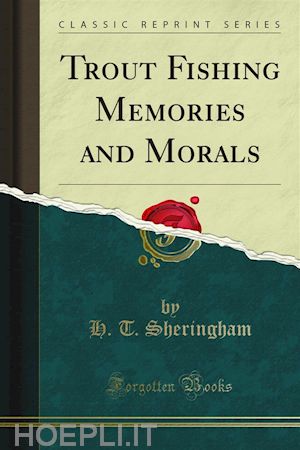 h. t. sheringham - trout fishing memories and morals