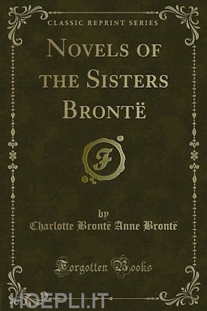 charlotte brontë anne brontë - novels of the sisters brontë