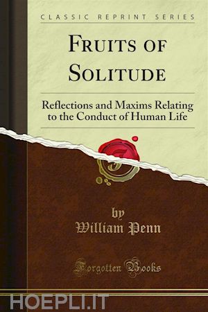 william penn - fruits of solitude