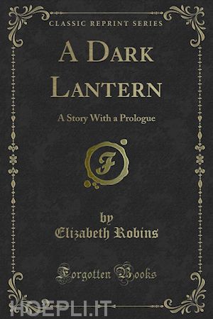 elizabeth robins - a dark lantern