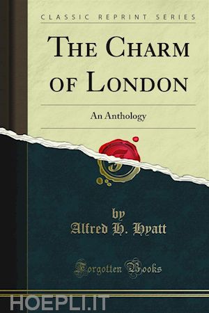 alfred h. hyatt - the charm of london