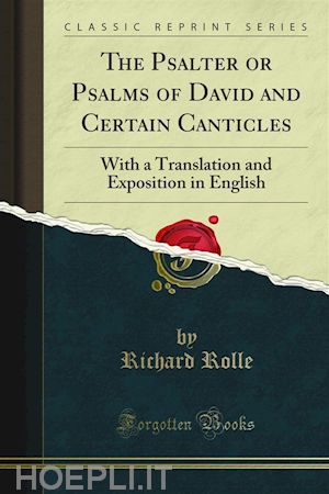 richard rolle - the psalter or psalms of david and certain canticles