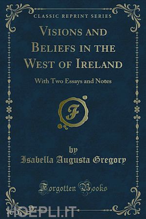 isabella augusta - visions and beliefs in the west of ireland