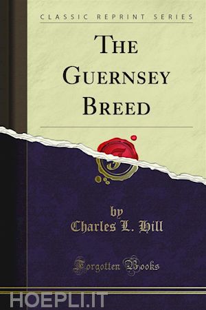 charles l. hill - the guernsey breed