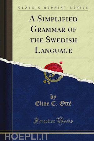 elise c. otté - a simplified grammar of the swedish language