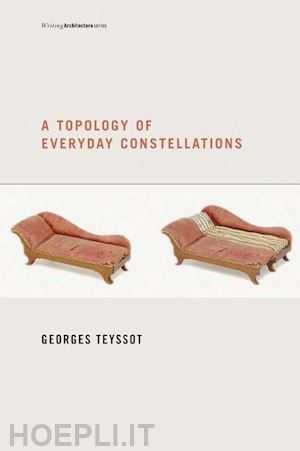 teyssot georges; davidson cynthia - a topology of everyday constellations