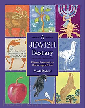 podwal mark - a jewish bestiary – fabulous creatures from hebraic legend and lore