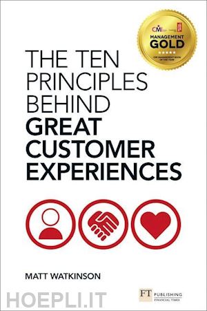 watkinson matt - the ten principles behind great customer experiences