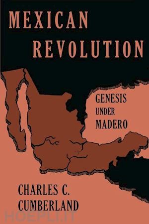 cumberland charles c. - mexican revolution – genesis under madero