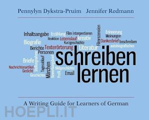redmann jennifer; redmann jennifer; dykstra–pruim pennylyn - schreiben lernen – a writing guide for learners of  german