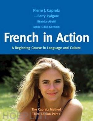 capretz pierre; abetti beatrice; odile–germain marie; lydgate barry - french in action – a beginning course in language and culture: the capretz method, part 1