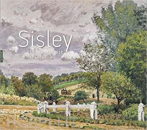 stevens maryanne; shone richard; adler kathy - alfred sisley – impressionist master
