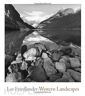 friedlander lee; benson richard; reynolds jock - western landscapes