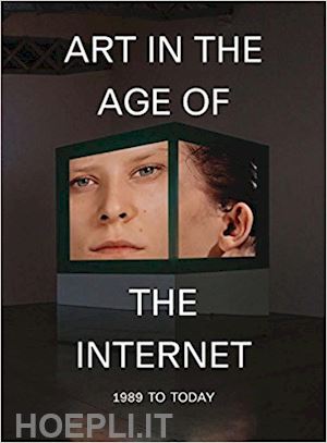 respini eva - art in the age of the internet, 1989 to today