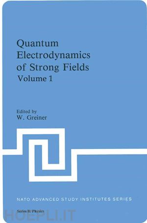 hold greiner w. (curatore) - quantum electrodynamics of strong fields