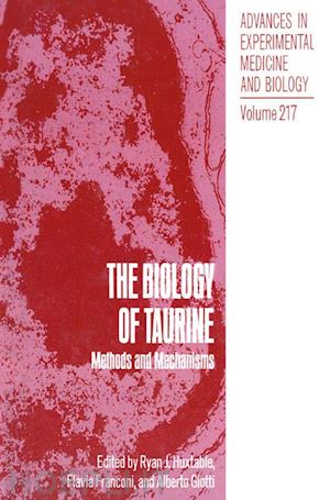 huxtable ryan j. (curatore); franconi f. (curatore); giotti a. (curatore) - the biology of taurine