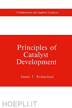 richardson james t. - principles of catalyst development
