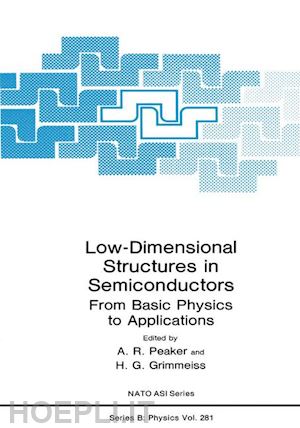 peaker a.r. (curatore); grimmeiss h.g. (curatore) - low-dimensional structures in semiconductors