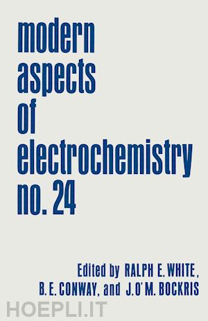 bockris john o'm. (curatore); conway brian e. (curatore); white ralph e. (curatore) - modern aspects of electrochemistry