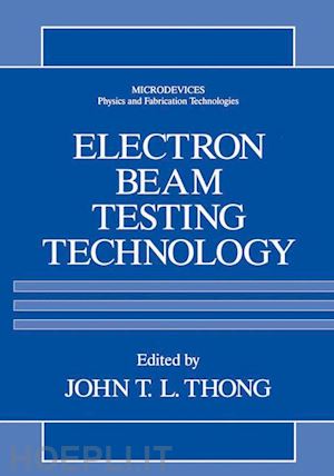 thong john t.l. (curatore) - electron beam testing technology