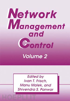 frisch i.t. (curatore); malek manu (curatore); panwar s.s. (curatore) - network management and control