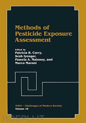 curry patricia b. (curatore); iyengar sesh (curatore); maloney pamela a. (curatore); maroni m. (curatore) - methods of pesticide exposure assessment