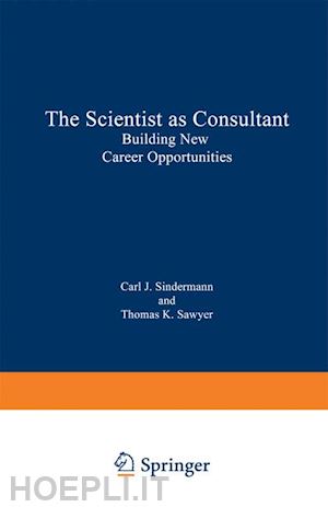 sindermann carl j.; sawyer thomas k. - the scientist as consultant
