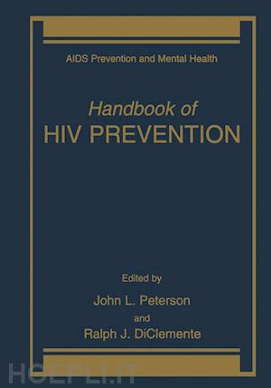 peterson john l. (curatore); diclemente ralph j. (curatore) - handbook of hiv prevention