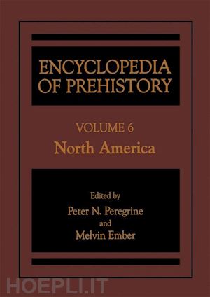 peregrine peter n. (curatore); ember melvin (curatore) - encyclopedia of prehistory