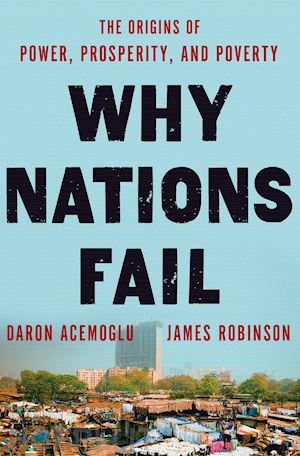 acemoglu daron;  robinson james a. - why nations fail