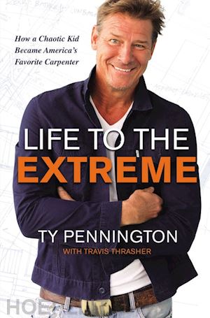 pennington ty - life to the extreme