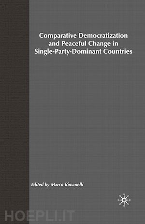 na na - comparative democratization and peaceful change in single-party-dominant countri