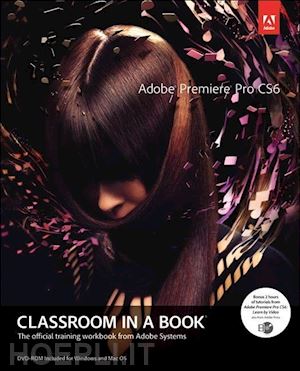 aa.vv. - adobe premiere pro cs6 classroom in a book