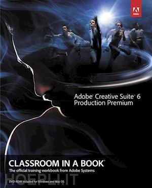 aa.vv. - adobe creative suite 6 production classroom in a book