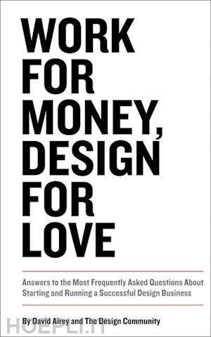  - work for money design for love
