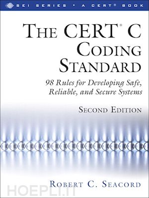 seacord robert - the cert c coding standard