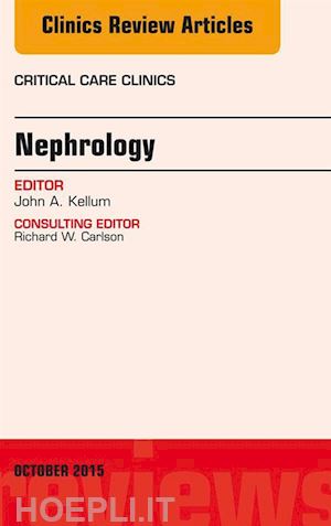 john kellum - nephrology, an issue of critical care clinics