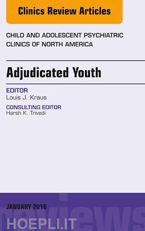 louis kraus - adjudicated youth, an issue of child and adolescent psychiatric clinics